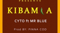 Cyto Feat. Mr. Blue - Kibamia