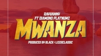 Rayvanny Feat. Diamond Platnumz - Mwanza