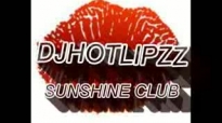DJHOTLIPZZ-SUNSHINE CLUB-THE MAGILA MIX