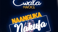 Ewala Mavoice - Naanguka Nakufa