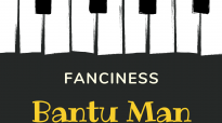 Bantu Man Feat. Geeque - Fanciness