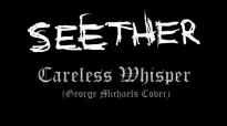 Seether_-_Careless_Whisper