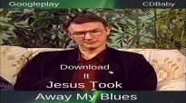 Jesus Took away my Blues Pianist Bobby Smith