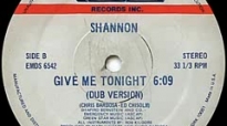 Shannon - Give Me Tonight & Let The Music Play