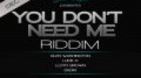You Dont Need Me Riddim Mix By Dj Kido XL