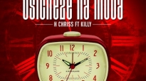 H. Chriss Feat. Killy - Usicheze Na Muda