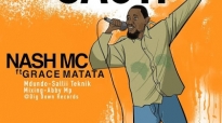 Nash MC Feat. Grace Matata - Sauti