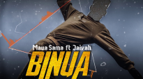 Maua Sama Feat. Jaivah - Binua