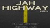 Jah HighWay  Riddim Mix ( Zion Vybz Request)2014
